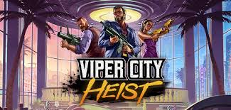 Viper City Heist - Action Thriller Casino Game